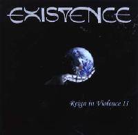 Existence (GER) : Best of - Compilation Reign in Violence II